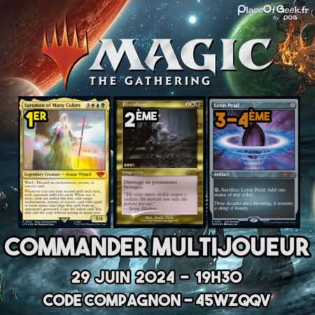 MAGIC TOURNOIS MAJEUR COMMANDER MULTIJOUEUR - 29.06.24 - 19H30